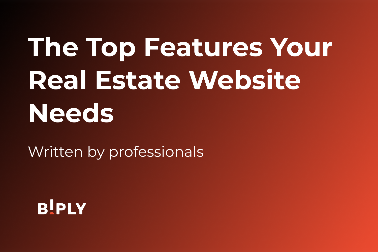 The Top Features Your Real Estate Website Needs